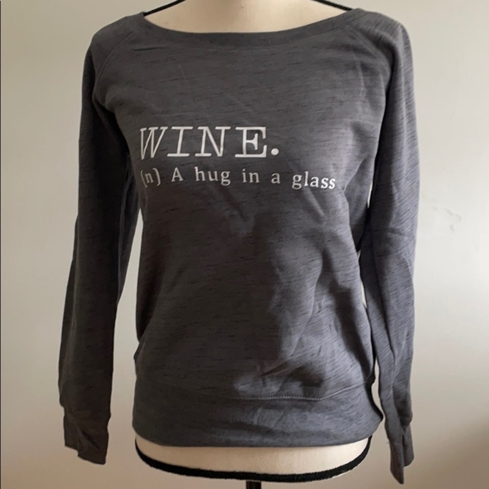 Wine, a hug in a glass boat neck sweatshirt